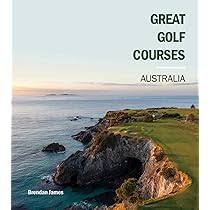 Great Golf Courses Australia