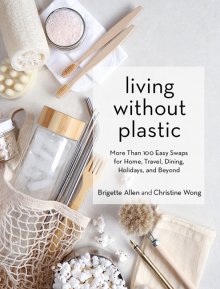 Living Without Plastic is an appealing and attractive guide to help readers end their relationship with plastic for good.
